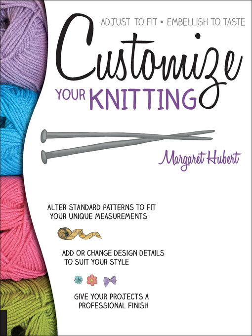 Title details for Customize Your Knitting by Margaret Hubert - Available